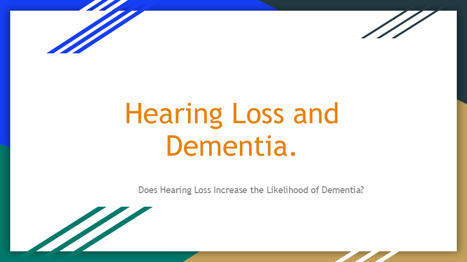 Hearing Loss and Dementia