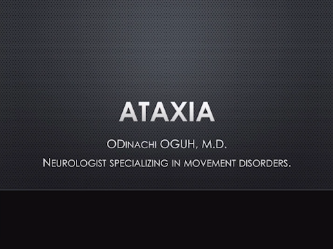 Ataxia - Pearls of Understanding Evaluation, Diagnosis, and Treatments